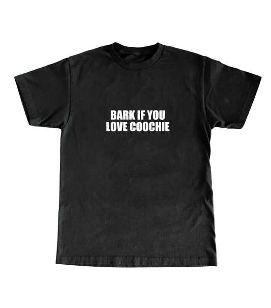 Bark If You Love Coochie tee